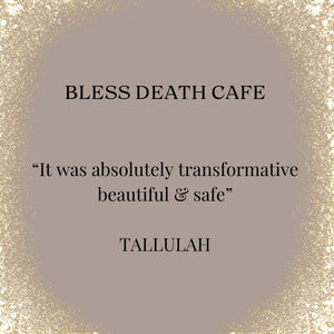 Bless Death Cafe