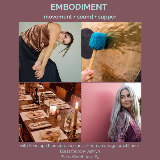 Embodiment - Movement + Sound + Supper