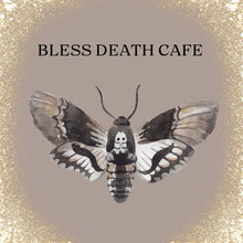 Load image into Gallery viewer, Bless Death Cafe
