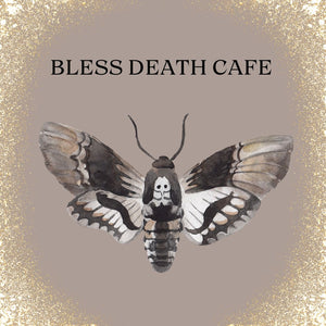 Bless Death Cafe
