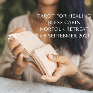 Tarot For Healing I Norfolk Retreat