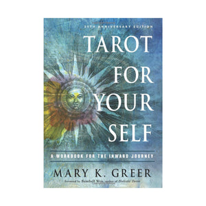 Tarot For Your Self - A Workbook For The Inward Journey