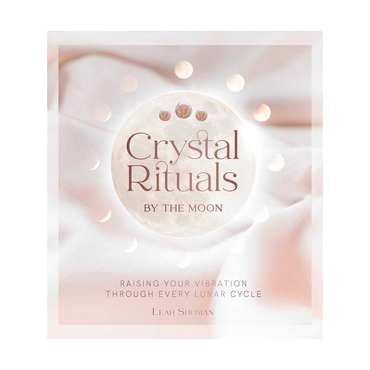 Crystal Rituals By The Moon