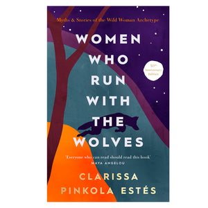 Women Who Run With The Wolves I 30th Anniversary Edition